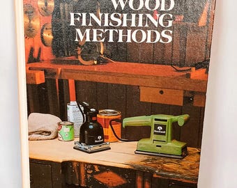 Métodos prácticos para el acabado de la madera, publicación de Rockwell International, edición de tapa dura de 1978 (vintage).