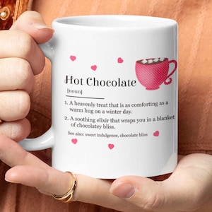 Hot Chocolate Definition Mug, Chocolate Lover Gift, Mothers Day Gift, Gift for Her, Hot Cocoa Addict, Funny Mug, Hot Chocolate Mug, Cute Cup