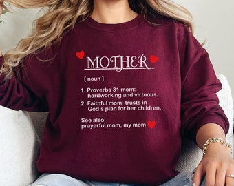 Christian Mother Definition Sweatshirt, Proverbs Mother, Mothers Day Gift, Gift for Her, Christian Best Friend Gift, Christian Daughter Gift