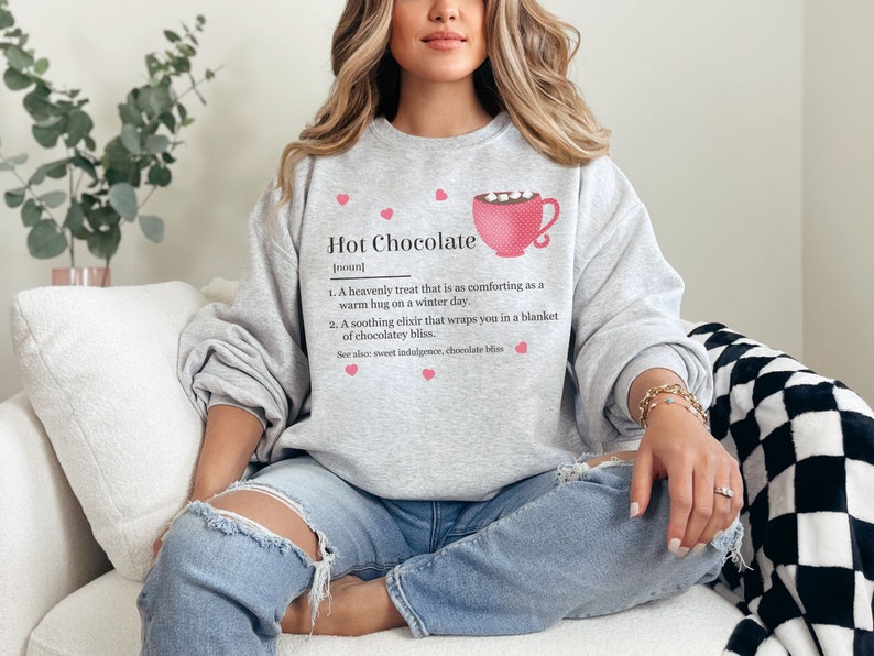 Hot Chocolate Definition Women's Sweatshirt, Funny Hot Cocoa Lover Gift, Mothers Day Gift, Chocolate Lover Gift, Humorous Sweatshirt for Her Ash
