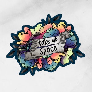 Take Up Space | Sticker
