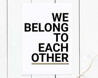 We Belong To Each Other | Pride Greeting Card