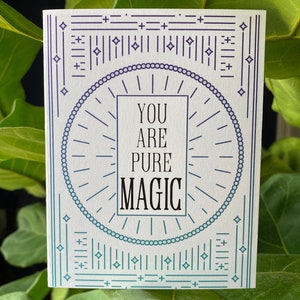 You Are Pure Magic | Greeting Card