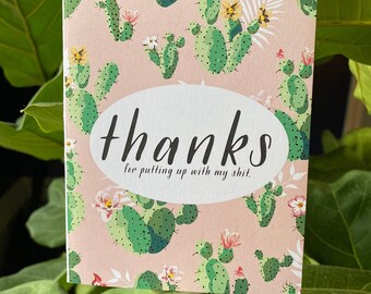 Thanks For Putting Up With My S*** | Greeting Card