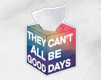 Not All Good Days | Sticker