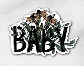 Not Your Baby | Sticker