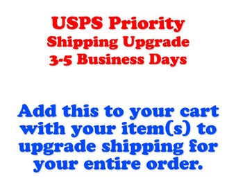 S&H UPGRADE: USPS Priority Mail (2-5 business days)