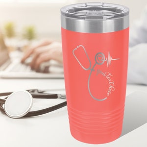 Personalized Nurse Tumbler, Great for the Nurse Doctor, Healthcare Worker Gift