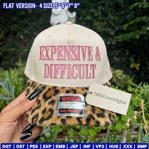 Expensive & Difficult Embroidery Design, Funny Sarcastic Quote Embroidery File, Vintage Dad Hat Stitch Pattern, Humor Machine Embroidery