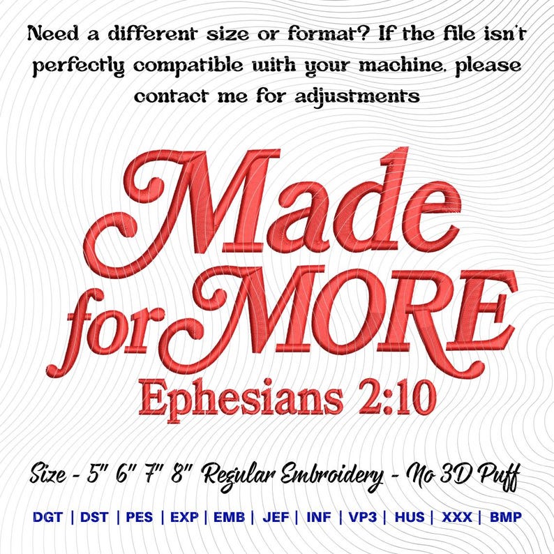 May include: Red text on a white background reads "Made for MORE" with "Ephesians 2:10" below. The text is for embroidery and available in sizes 12.7cm, 15.2cm, 17.8cm, and 20.3cm.