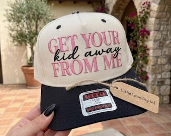 Holen Sie sich Ihr Kind weg von mir Stickdatei für Mütze, lustiges sarkastisches Zitat Mütze, Trucker Hut Design, DST PES Download