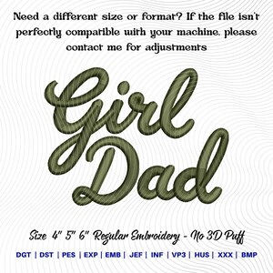 May include: Olive green embroidery design featuring the words "Girl Dad" in a script font. The design is available in 4", 5", and 6" sizes. The text "Need a different size or format?" is at the top.