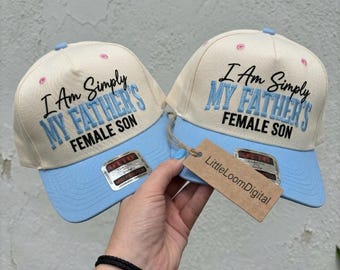 I'm Simply My Fathers Female Son Trucker Hat Embroidery Design, Funny Dad Quote Cap File, Sarcastic Daughter Gift, Fathers Day, DST PES File