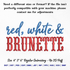 Op de afbeelding: Een borduurontwerp met de woorden "red, white & BRUNETTE" in rood en blauw. Verkrijgbaar in de maten 10 cm, 12.7 cm en 15.2 cm. De tekst "Need a different size or format?" staat bovenaan.