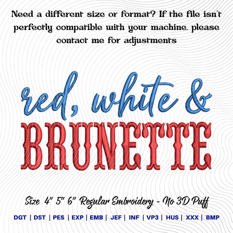 Op de afbeelding: Een borduurontwerp met de woorden "red, white & BRUNETTE" in rood en blauw. Verkrijgbaar in de maten 10 cm, 12.7 cm en 15.2 cm. De tekst "Need a different size or format?" staat bovenaan.