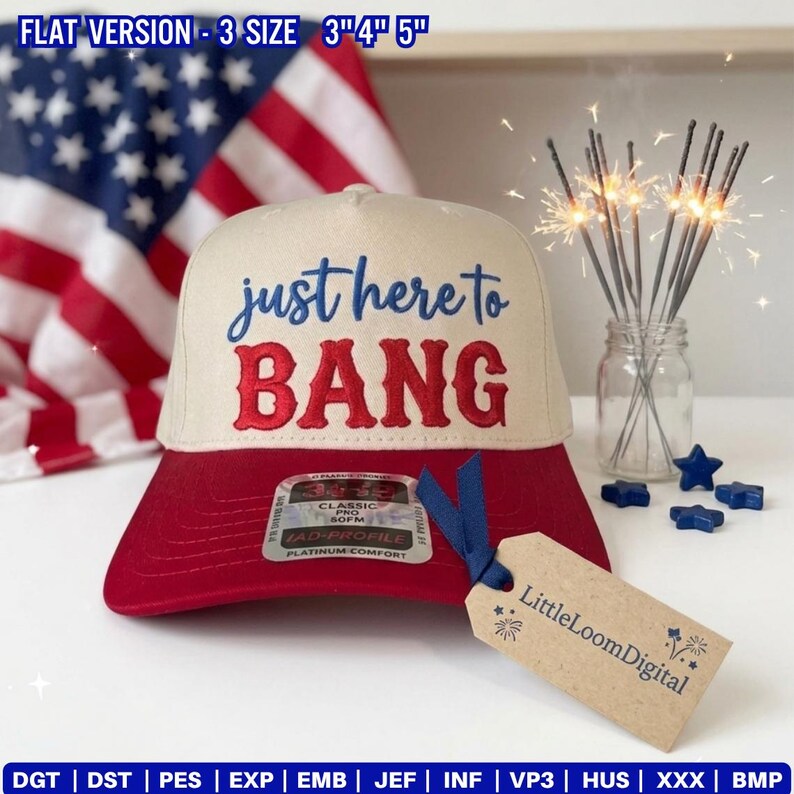 May include: A cream and red baseball cap with the text "just here to BANG" in blue and red. The cap has a red brim and a tag that says "LittleLoomDigital". The background includes an American flag and sparklers.