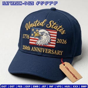 May include: A navy blue baseball cap with gold embroidered text reading "United States" and "250th ANNIVERSARY." A flag design with an eagle is centered on the front. The cap has a curved brim and a tag that says "LittleLoomDigital."
