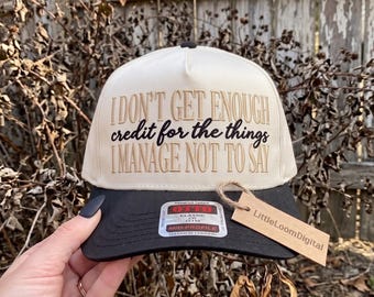 I Don't Get Enough Credit For The Things I Manage Not To Say Hat Size Embroidery Design, Sarcastic Adult Humor Trucker Cap Digital File, PES