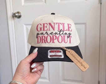 Gentle Parenting Dropout Hat Embroidery Design, Cute Moody Mama Cap Digital File, Trendy Retro Sarcastic Mom Sayings Dad Hat Pattern DST PES
