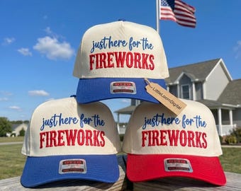 Just Here For Fireworks Embroidery Design, Funny 4th Of July Trucker Hat Embroidery Design, Sarcastic USA Independence Cap Pattern, PES DST