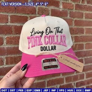 Living On That Pink Collar ドル刺繍デザイン、レトロで生意気な女の子のトラッカーキャップデジタルファイル、生意気な女性の夏のベースボールキャップデザイン PES
