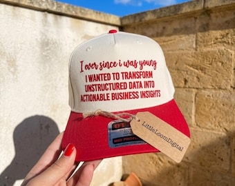 Ever Since I Was Young I Wanted To Transform Unstructured Data Embroidery Design, Funny Data Science Tech Hat Digital File PES DST
