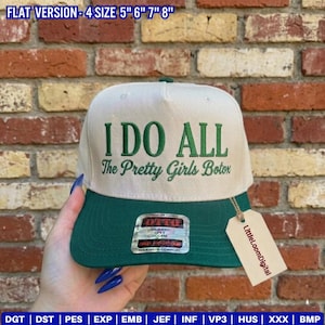 I Do All The Pretty Girls Botox Hat Embroidery Design, Funny Nurse Quote Embroidery File for Cap, Esthetician Injector Trucker Hat Stitch