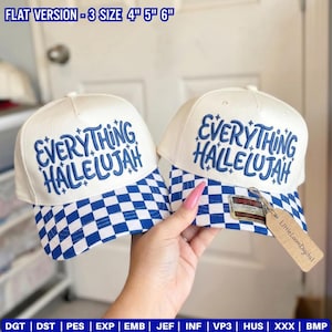 Everything Hallelujah Trucker Hat borduurontwerp, christelijk citaat borduurbestand, Faith Saying machineborduurwerk, PES zomertijd downloadbestand