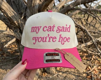 My Cat Said Youre A Hoe Hat Embroidery Design, Funny Sarcastic Cat Mom Hat Digital File, Retro Cat Lover Baseball Cap Machine File PES DST