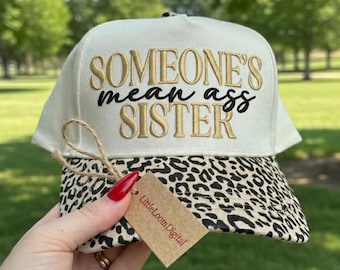 Someone's Mean Ass Sister Embroidery Design for Hat, Funny Sister Quote Baseball Cap File, Sarcastic Trucker Hat DST PES Download