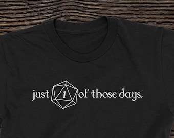 Camiseta de dados DnD d20: Solo uno de esos días