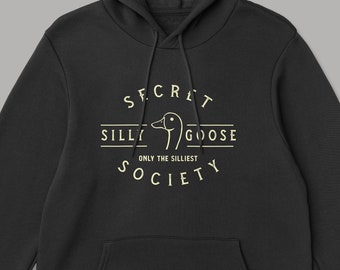 Sudadera con capucha de la Sociedad Secreta del Ganso Tonto, el regalo perfecto para un ganso tonto. Ideal como regalo de cumpleaños o Navidad.
