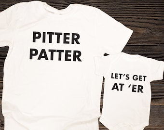 Pitter Patter Lets Get At Er, Letterkenny Inspired Matching tshirts blancs, papa - Bébé chemises assorties, Couples chemises assorties, fête des pères