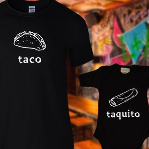Matching Taco and Taquito dad and baby shirts, Mexican Food T-shirt and jumper for Dad and Baby, gift for new family, Fathers day gift image 1