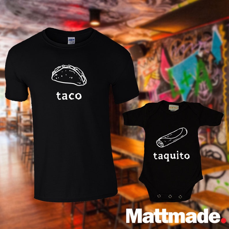 Matching Taco and Taquito dad and baby shirts, Mexican Food T-shirt and jumper for Dad and Baby, gift for new family, Fathers day gift image 1