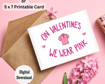 Printable Mean Girls Themed Valentines Card | Digital Download  4x6 and 5x7