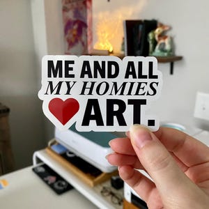 Funny Artist Quote Sticker | Creatives Humor Sticker Laptop Decal