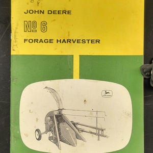 John Deere Operator’s Manual No. 6 Forage Harvester, No. OM-E19682E.