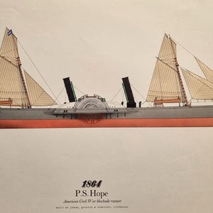 May include: An illustration of the P.S. Hope, a blockade runner from the American Civil War, dated 1864. The ship is depicted in grey and red, with beige sails and two black funnels. The text "1864 P.S. Hope" is included.