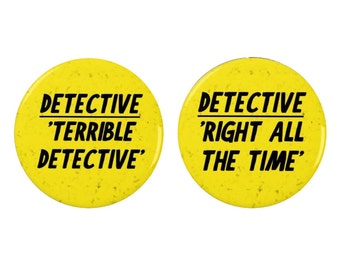 Brooklyn Nine Nine - Badges - Magnets - Brooklyn 99 - Terrible Detective - Detective Right All the Time - TV - Comedy - Quotes - Quote