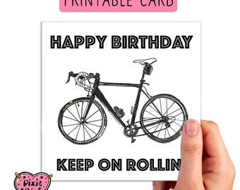Printable cyclist birthday card, keep on rollin bicycle card