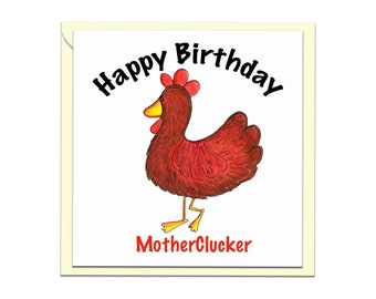 Happy birthday mother clucker card, hen birthday card, funny birthday card