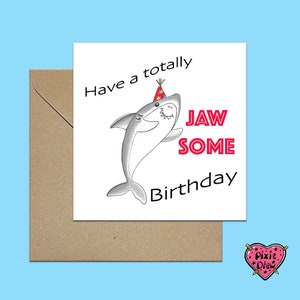 Happy birthday shark card, jawsome birthday card, shark pun birthday card, awesome card, birthday pun card. image 3