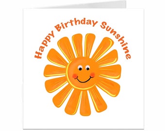 Happy birthday sunshine card, birthday card, sunshine birthday card, childrens card, Childs birthday card, happy card, happy birthday card