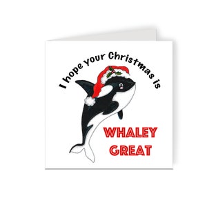 Christmas whale pun card, Whaley great Christmas card, whale in a santa hat, Xmas card