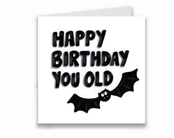 Happy Birthday you old bat card, funny card for a woman, funny card for her