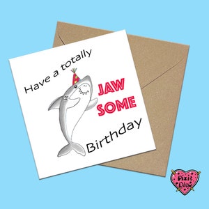 Happy birthday shark card, jawsome birthday card, shark pun birthday card, awesome card, birthday pun card. image 4