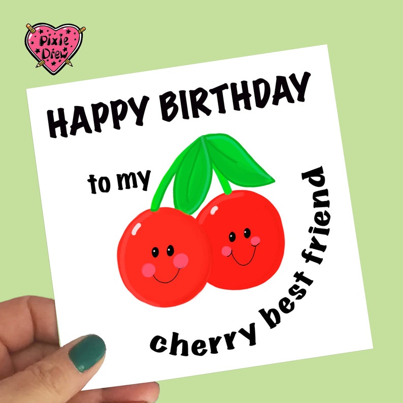 Best Friend Birthday Card, Happy Birthday to My Cherry Best Friend, Pun ...