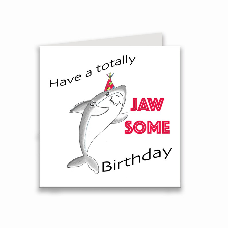 Happy birthday shark card, jawsome birthday card, shark pun birthday card, awesome card, birthday pun card. image 1