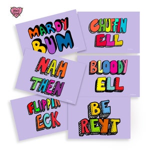 Cartes postales avec dictons du Yorkshire, be reyt, Mardy bum, chuffing ell, Flippin eck, bloody ell, nan alors.
